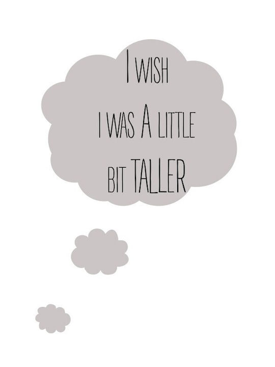 Αφίσες Poster Wish I Was A Little Bit Taller Χαρτί 15x20cm