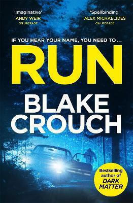 Run Blake Crouch Macmillan Run Blake Crouch Macmillan
