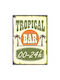 Διακοσμητική Πινακίδα "tropical Bar" 20x14