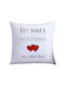 Decorative Throw Pillow Saint Valentine Im Yours 45 x 45 cm Filling