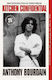 Kitchen Confidential - Bloomsbury Publishing Plc - Paperback / Softback