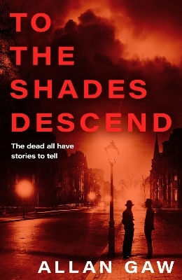 To The Shades Descend: A Dr Jack Cuthbert Mystery Allan Gaw Polygon An Imprint Of Birlinn Limited