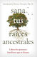Sana Tus Raíces Ancestrales: Libera Los Patrones Familiares Que Te Frenan Anuradha Dayal-gulati Inner Traditions Bear And Company