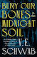 Bury Our Bones in the Midnight Soil