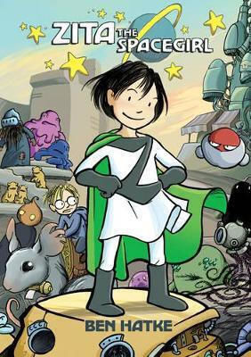 Zita The Spacegirl Ben Hatke First Second PB