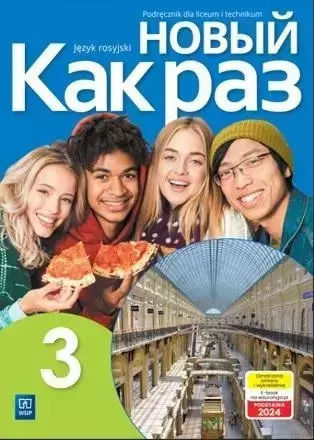 Nowyj Kak Raz 3. Język Rosyjski. Liceum I Technikum. Podręcznik Z Nagraniami