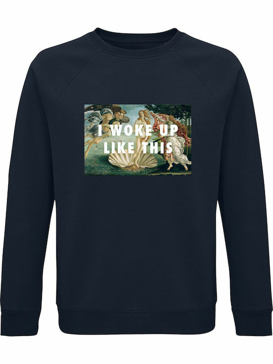 Sweatshirt Unisex Organic "woke Up Like This Bi...