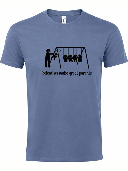 T-shirt Unisex "scientists Make Great Parents F...