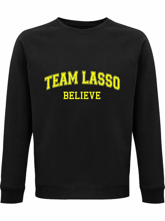 Unisex Bio-Sweatshirt "Team Lasso Believe Ted L...