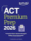 Act Premium Prep 2026: Includes 5 Full Length Practice Tests, 100s Of Practice Questions + 1 Year Access To Online Quizzes And Video Instruction - Kaplan Aec Education - Paperback / Softback
