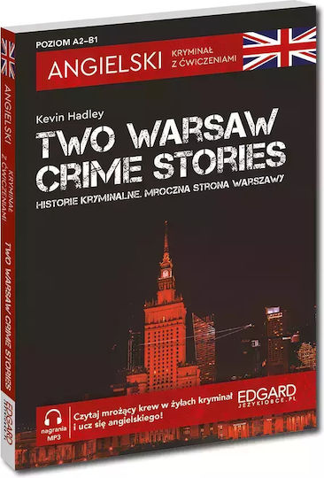 Angielski. Kryminał Z Ćwiczeniami. Two Warsaw Crime Stories. Historie Kryminalne. Mroczna Strona Warszawy
