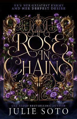 Rose In Chains (the Evermore Trilogy, Book 1) Julie Soto Magpie