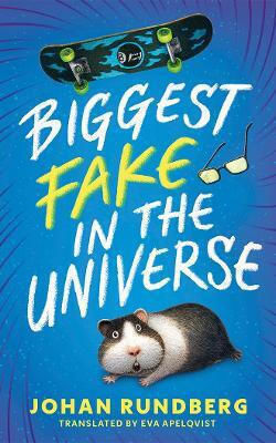 Biggest Fake In The Universe Johan Rundberg Amazon Crossing Kids