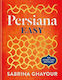 Persiana Easy The Brand New Collection Of Over 100 Super-simple Recipes Sabrina Ghayour