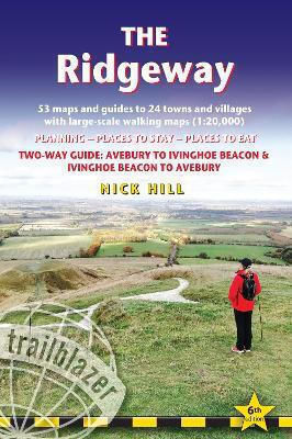 Ridgeway Trailblazer Walking Guide Two-way Guide Avebury To Ivinghoe Beacon To Avebury Nick Hill