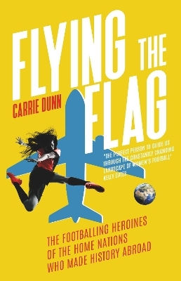 Flying The Flag 'one Of The Leading Voices In Women's Football Mirror Sport Carrie Dunn