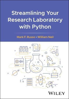 Streamlining Your Research Laboratory With Python William Neil John Wiley & Sons Inc