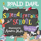 Roald Dahl: Splendiferous School Puffin