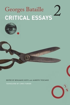Critical Essays: Volume 2: 1949–1951 Georges Bataille Seagull Books London Ltd