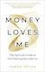 Money Loves Me: The Spiritual Guide To Manifesting Abundance Farah Orths Hay House Uk Ltd
