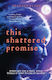 This Shattered Promise Sharada Keats