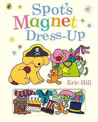 Spot’s Magnet Dress-up Eric Hill