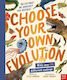 Choose Your Own Evolution Go Extinct Or Survive You Decide Jules Howard Ltd