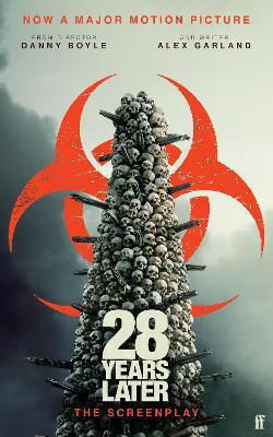 28 Years Later Alex Garland Faber & Faber