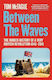 Revolution 1945-2016 Tom Mctague Between The Waves The Hidden Of A Very British Revolution 1945-2016 Tom Mctague