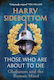 Those Who Are About To Die Gladiators And The Roman Mind Harry Sidebottom Heinemann