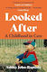 Looked After: A Moving, Honest Memoir About Growing Up In The British Care System Ashley John-baptiste