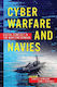Cyber Warfare And Navies: High-tech Conflict In The Maritime Domain Naval Institute Press