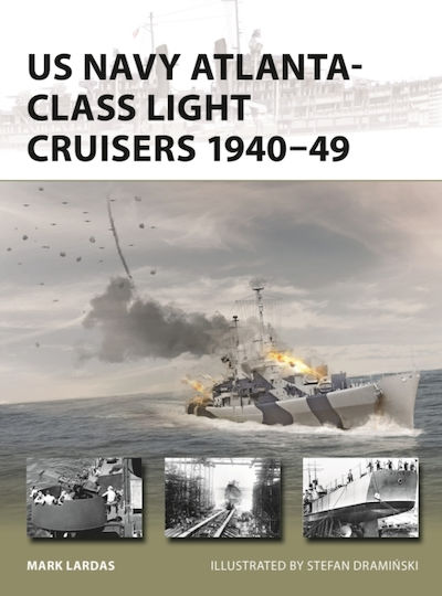 Us Navy Atlanta-class Light Cruisers 1940–49 Mark Lardas