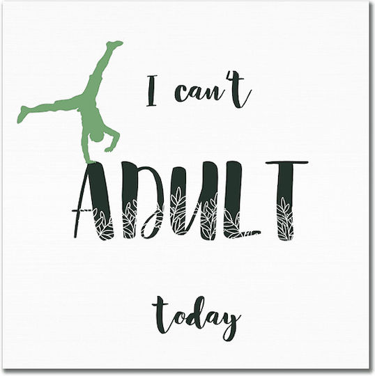 Canvas I Can't Adult Today Square 80x80
