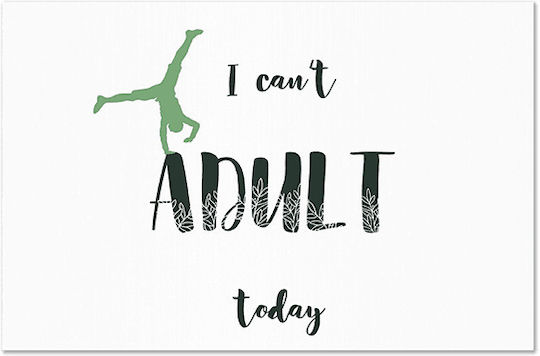 Canvas I Can't Adult Today Horizontal 75x50