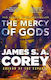 The Mercy Of Gods: The Spectacular New Space Opera From The Master Of Sf James S. A. Corey Orbit
