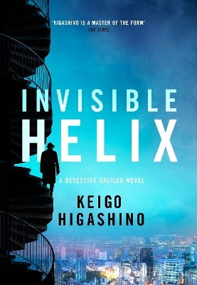 Invisible Helix: A New Detective Galileo From The Author Of The Bestselling The Devotion Of Suspect X Keigo Higashino Abacus Invisible Helix: A New Detective Galileo From The Author Of The Bestselling The Devotion Of Suspect X Keigo Higashino Abacus
