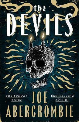 The Devils: 2025’s Epic Fantasy Sensation – Prepare For A Wickedly Dark And Twisted Adventure Joe Abercrombie Gollancz The Devils: 2025’s Epic Fantasy Sensation – Prepare For A Wickedly Dark And Twisted Adventure Joe Abercrombie Gollancz