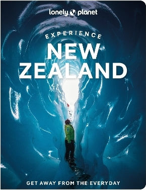 Lonely Planet Experience New Zealand - Lonely Planet Global Limited - Paperback / Softback Lonely Planet Experience New Zealand - Lonely Planet Global Limited - Paperback / Softback