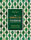 The Moroccan Cookbook Exploring The Food Of A Timeless Cuisine Ghillie Basan