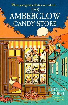 The Amberglow Candy Store Hiyoko Kurisu Michael Joseph Ltd