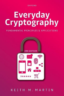 Everyday Cryptography: Fundamental Principles And Applications Prof Keith M. Martin Oxford University Press