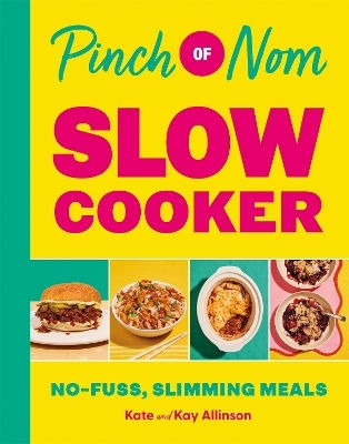 Pinch Of Nom Slow Cooker No-fuss Slimming Meals Kay Allinson