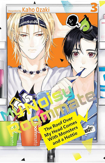 My Noisy Roommate The Roof Over My Head Comes With Monsters And A Hottie Bd. 3