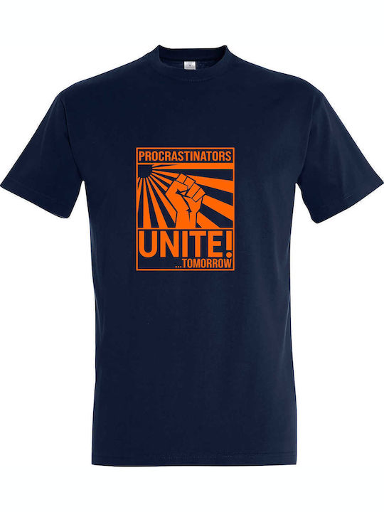 T-shirt Unisex " Procrastinators Unite Tomorrow...