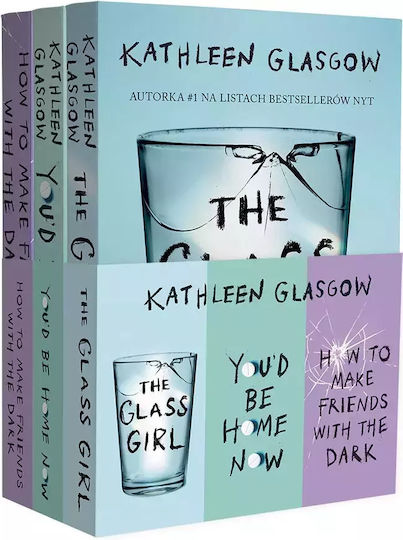 Pakiet Kathleen Glasgow: How To Make Friends With The Dark/ You'd Be Home Now/ The Glass Girl Pakiet Kathleen Glasgow: How To Make Friends With The Dark/ You'd Be Home Now/ The Glass Girl