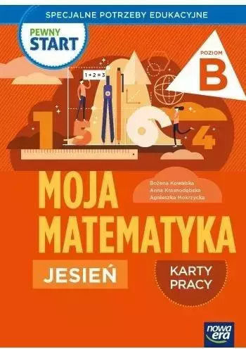 Pewny Start. Moja Matematyka Jesień Kp Poz.b
