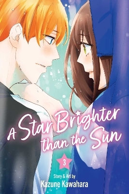 A Star Brighter Than The Sun, Vol. 3: Volume 3 Kazune Kawahara Viz Media, Subs. Of Shogakukan Inc