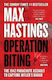 Operation Biting: The 1942 Parachute Assault To Capture Hitler’s Radar Max Hastings William Collins