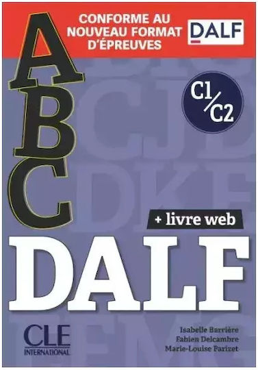 Abc Dalf. Niveaux C1/c2. Livre + Livre-web + Audio